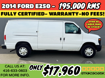 2014 FORD E-250 CARGO VAN *** FULLY CERTIFIED *** E-250