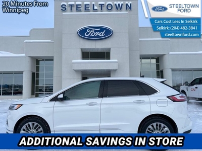 New 2024 Ford Edge Titanium - Sunroof for Sale in Selkirk, Manitoba