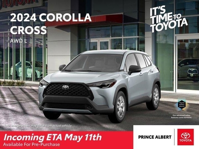 New 2024 Toyota Corolla Cross L for Sale in Prince Albert, Saskatchewan