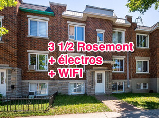 3 ½ Rosemont WIFI + électros
