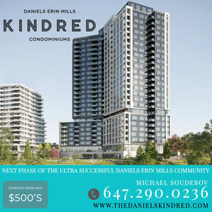 DANIELS KINDRED CONDOS - COMING TO ERIN MILLS SEPTEMBER 14TH