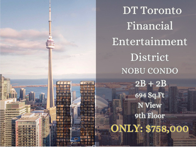 DT Toronto | NOBU Condo Assignment 2B2B ONLY$758,000!!!!